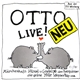 Otto - Live!